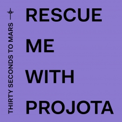 Thirty Seconds to Mars & Projota - Rescue Me